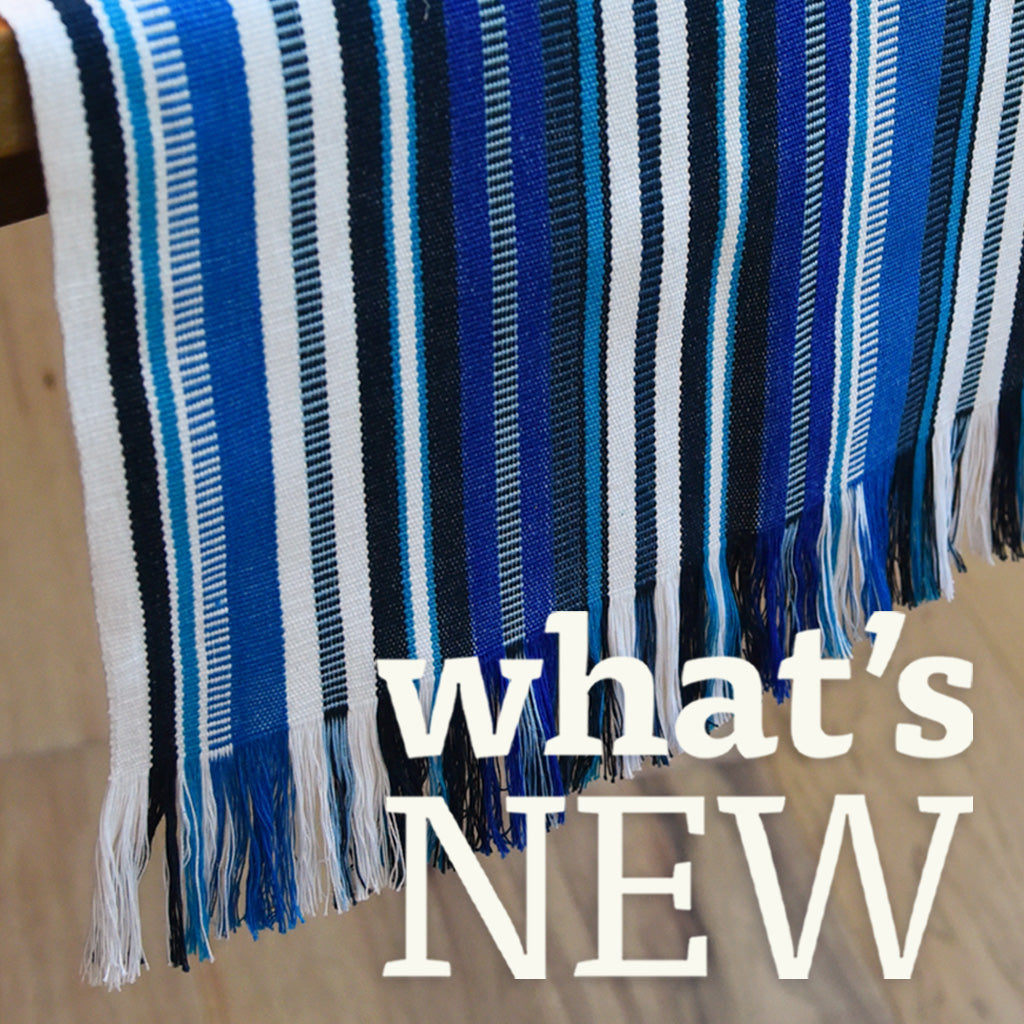 New Fair Trade products hand woven in Guatemala by Mayan women's weaving cooperative.